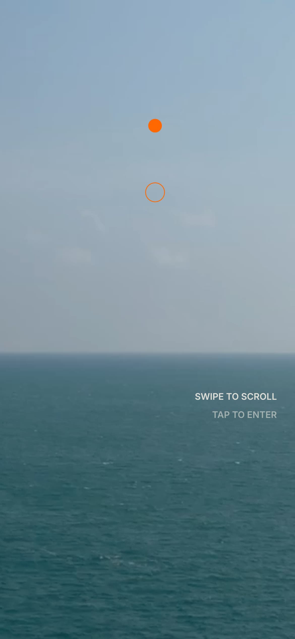 The handset entrance: no words, an orange dot above an orange outline circle, SWIPE TO SCROLL over TAP TO ENTER on the right.