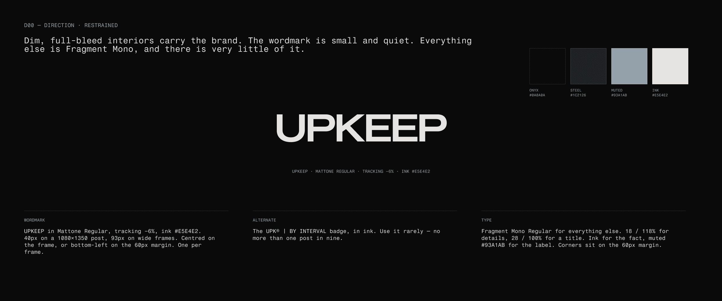 The UPKEEP direction board: the wordmark set small in Mattone on black, four swatches from onyx to ink, and notes on the wordmark, its alternate and the type in a mono face.